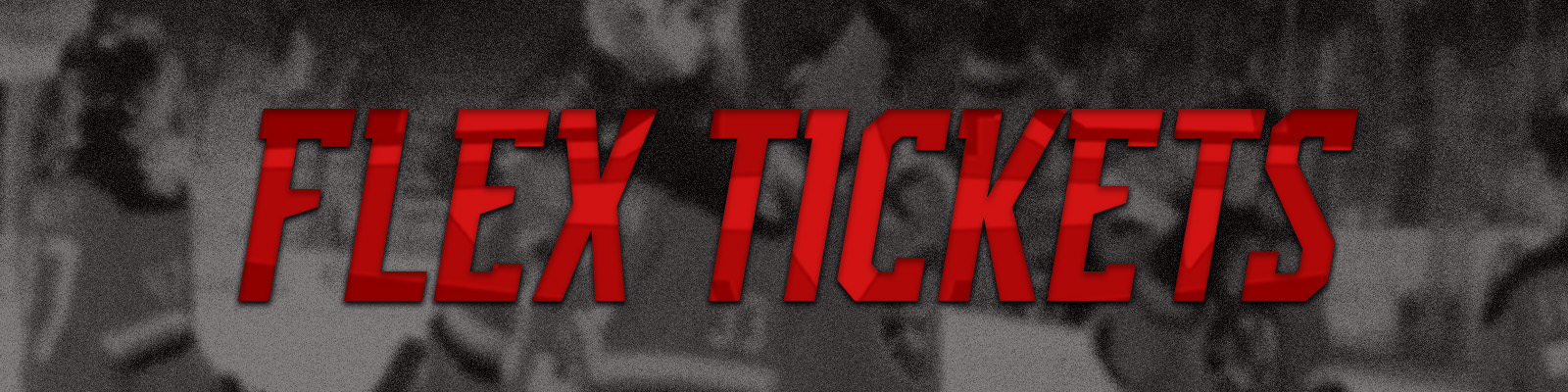 FLEX TICKETS