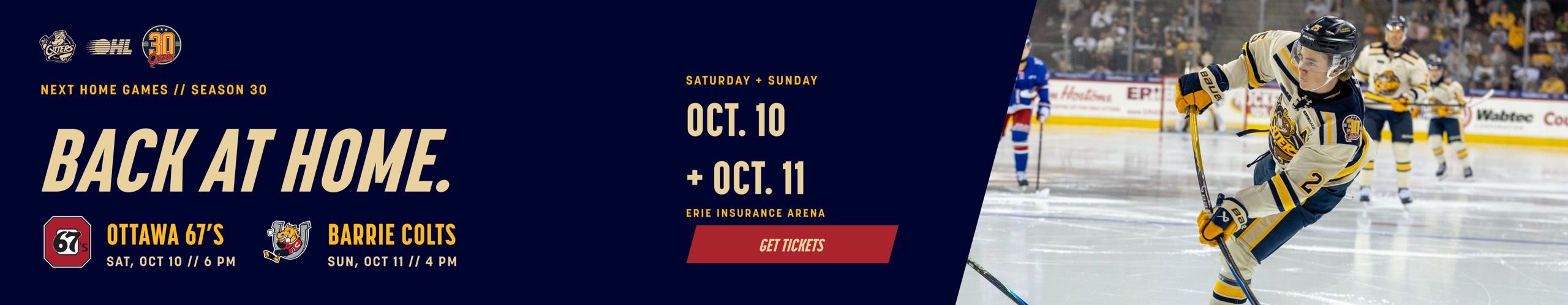 Back at home. Erie Otters vs. Ottawa 67’s, Saturday, October 10, 2026 at 6 PM, and Barrie Colts, Sunday, October 11 at 4 PM. Erie Insurance Arena. Get tickets.