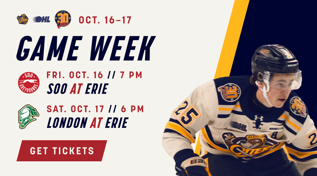 Game Week. Soo at Erie, Friday, October 16 at 7 PM. London at Erie, Saturday, October 17 at 6 PM. Get tickets.