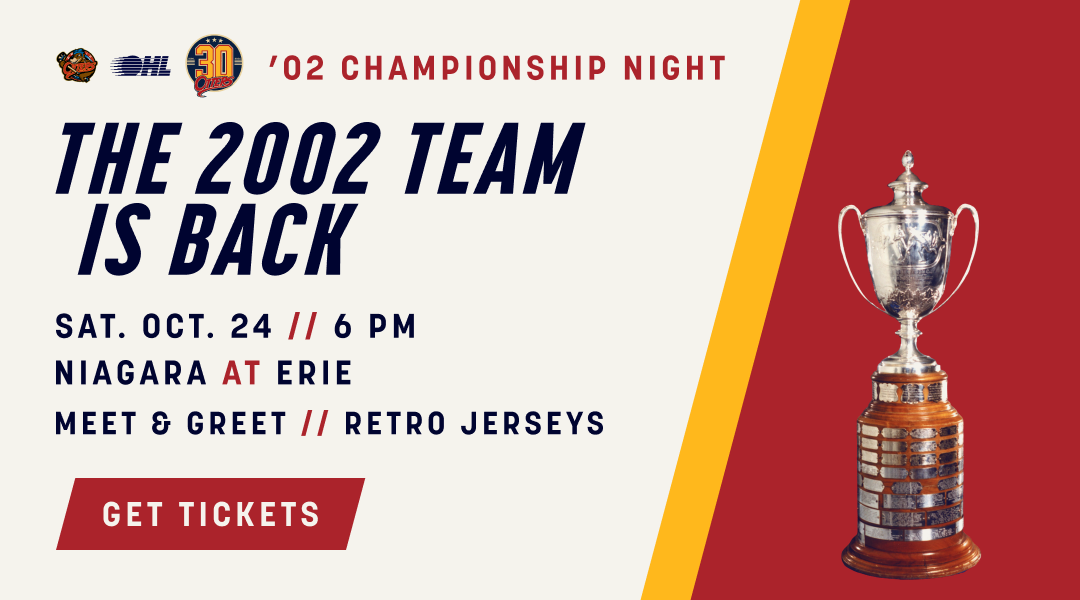 The 2002 team is back. Championship Night, Saturday, October 24 at 6 PM. Niagara at Erie. Meet and greet and retro jerseys. Get tickets.