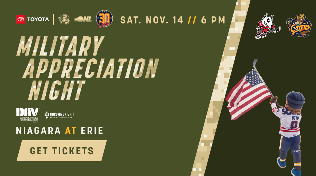 Military Appreciation Night. Saturday, November 14 at 6 PM. Niagara IceDogs at Erie. Get tickets.