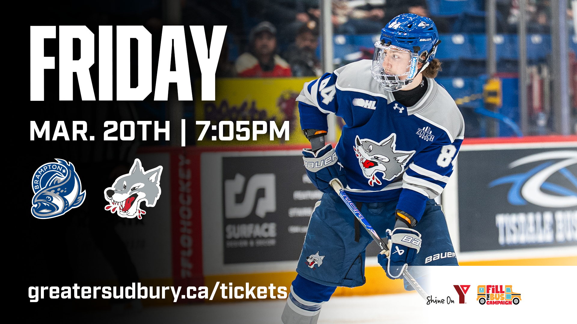 Game Day: Friday March 20th at 7:05 PM greatersudbury.ca/tickets